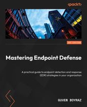 Mastering Endpoint Defense