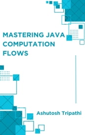 Mastering Java Computation Flows