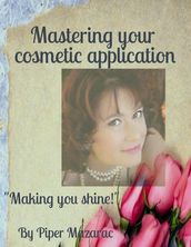 Mastering Your Cosmetic Application