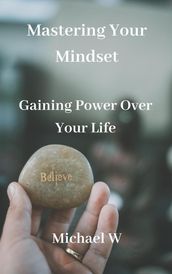 Mastering Your Mindset