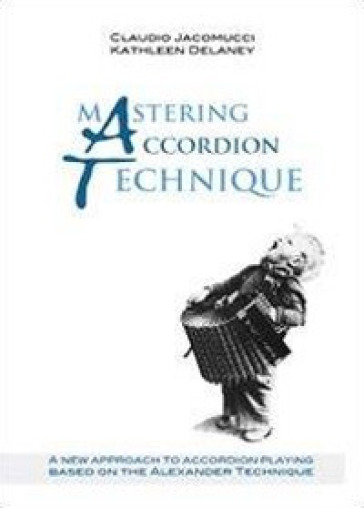 Mastering accordion technique - Kathleen Delaney - Claudio Jacomucci