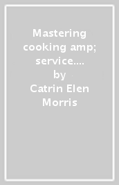 Mastering cooking & service. Premium. With Mastering dossiers, Mastering for everyone. Per gli Ist. professionali. Con e-book. Con espansione online