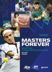 Masters Forever. Nitto ATP Finals, the World s Best Tennis Comes to Italy