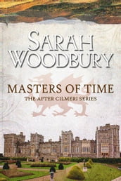 Masters of Time (The After Cilmeri Series)