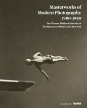 Masterworks of modern photography 1900-1940. The Thomas Walther Collection at The Museum o...
