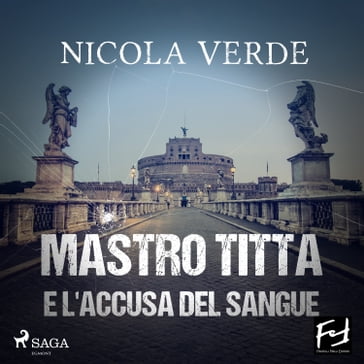 Mastro Titta e l'accusa del sangue - Nicola Verde