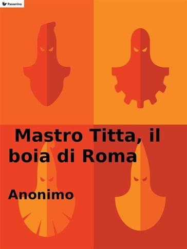 Mastro Titta, il boia di Roma - Anonimo