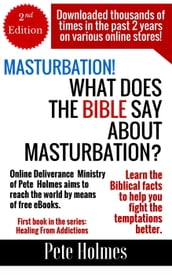 Masturbation! What Does The Bible Say About Masturbation?