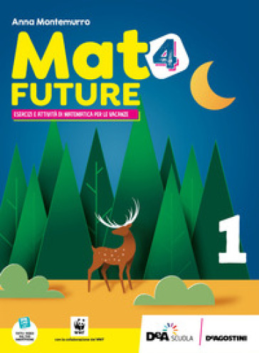 Mat4future. Matematica per il futuro della terra. Esercizi e attività di matematica per le vacanze. Per la Scuola media. Con espansione online. Vol. 1 - Anna Montemurro