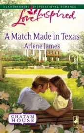 A Match Made in Texas (Chatam House, Book 2) (Mills & Boon Love Inspired)