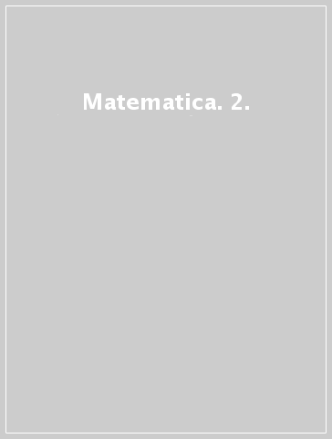 Matematica. 2.