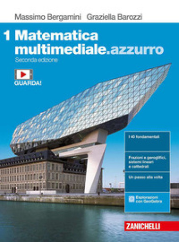 Matematica multimediale.azzurro. Per le Scuole superiori. Con e-book. Con espansione online. Vol. 1 - Massimo Bergamini - Graziella Barozzi