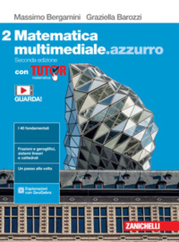 Matematica multimediale.azzurro. Con Tutor. Per le Scuole superiori. Con e-book. Con espansione online. Vol. 2 - Massimo Bergamini - Graziella Barozzi