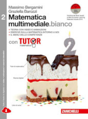 Matematica multimediale.bianco. Tutor di matematica. Con fascicolo costruire competenze di matematica. Per le Scuole superiori. Con e-book. Con espansione online. Vol. 2