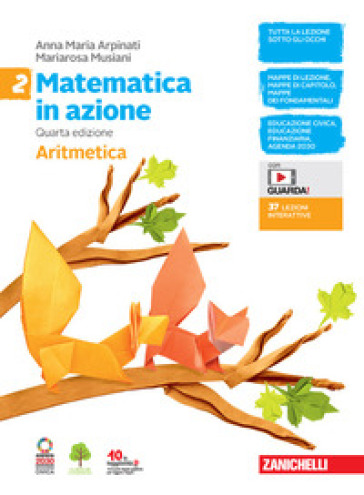 Matematica in azione. Aritmetica-Geometria. Per la Scuola media. Con e-book. Con espansione online. 2. - Anna Maria Arpinati - Mariarosa Musiani
