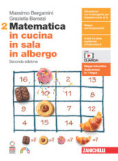 Matematica in cucina, in sala, in albergo. Per le Scuole superiori. Con Contenuto digitale (fornito elettronicamente). Vol. 2