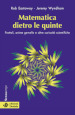 Matematica dietro le quinte. Frattali, anime gemelle e altre curiosità scientifiche