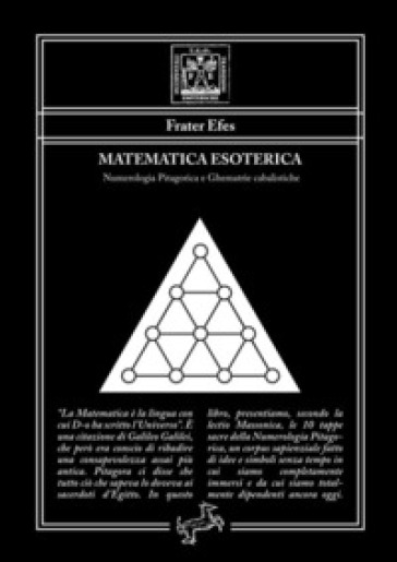 Matematica esoterica. Numerologia pitagorica e ghematrie cabalistiche - Frater Efes