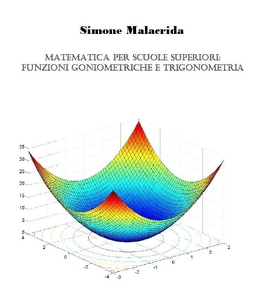 Matematica: funzioni goniometriche e trigonometria - Simone Malacrida