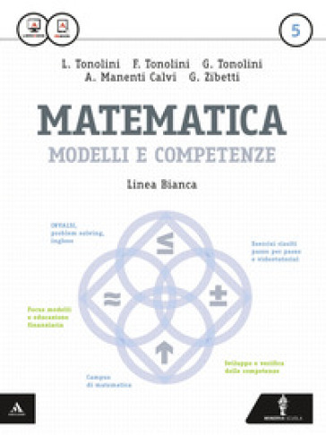 Matematica modelli e competenze. Ediz. rossa. Per gli Ist. tecnici. Con e-book. Vol. 5 - Franco Tonolini - Giuseppe Tonolini - Annamaria Manenti Calvi