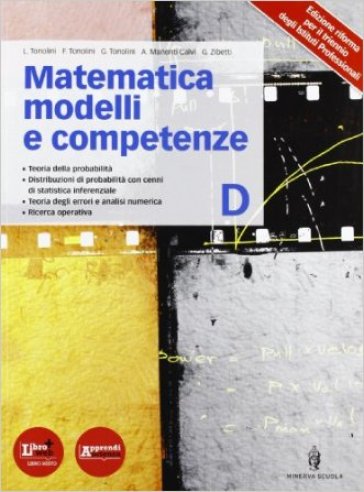 Matematica modelli competenze. Per le Scuole superiori. Con espansione online. 4. - Franco Tonolini - Giuseppe Tonolini - Livia Tonolini