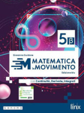 Matematica in movimento, Ediz. blu. Per il triennio delle Scuole superiori. Con e-book. Con espansione online. Vol. 3B