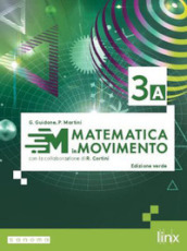 Matematica in movimento. Ediz. verde. Per il triennio delle Scuole superiori. Con e-book. Con espansione online. Vol. 1