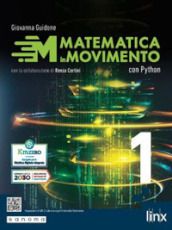 Matematica in movimento. Con Python, Matematica e coding: Il linguaggio Python. Per gli Ist. tecnici e professionali. Vol. 1