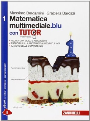 Matematica multimediale.blu. Tutor. Per le Scuole superiori. Con e-book. Con espansione online - Massimo Bergamini - Graziella Barozzi