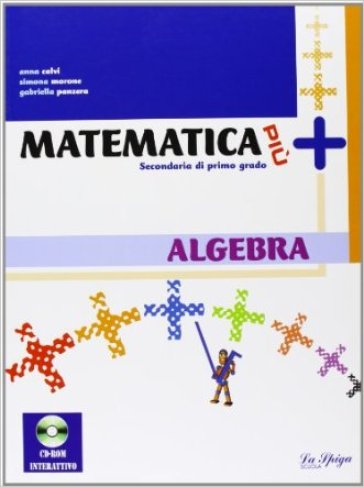 Matematica più. Geometria. Con espansione online. Per la Scuola media - Anna Calvi - Simona Morone - Gabriella Panzera