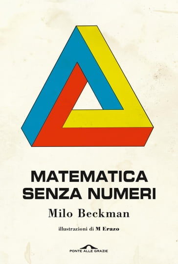 Matematica senza numeri - Milo Beckman