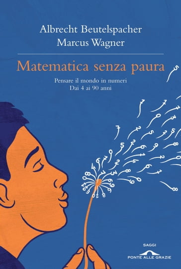 Matematica senza paura - Albrecht Beutelspacher - Marcus Wagner