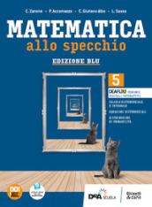 Matematica allo specchio. Ediz. blu. Per le Scuole superiori. Con e-book. Con espansione online. Vol. 3: 5