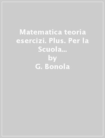 Matematica teoria esercizi. Plus. Per la Scuola media. Con DVD. Con e-book. Con espansione online. Vol. 3: Algebra-Mi preparo per interrogazione-Quaderno competenze online - G. Bonola - I. Forno