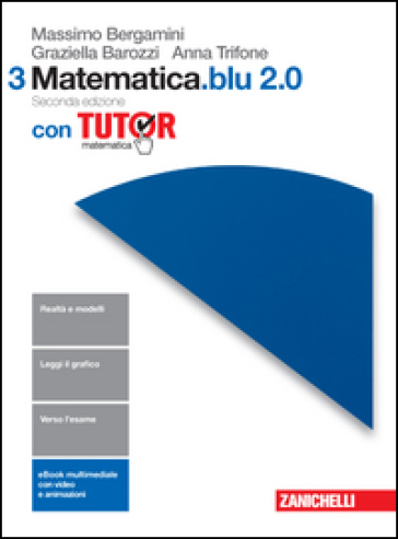 Matematica.Blu 2.0. Con Tutor. Per le Scuole superiori. Con e-book. Con espansione online - Massimo Bergamini - Anna Trifone - Graziella Barozzi
