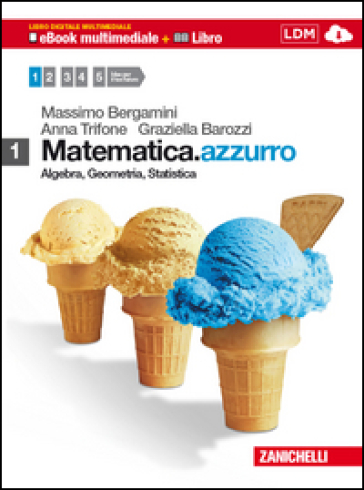 Matematica.azzurro. Con espansione online. Per le Scuole superiori. Con DVD-ROM: Bravi si diventa. 1.Algebra, geometria, statistica - Massimo Bergamini - Graziella Barozzi - Anna Trifone