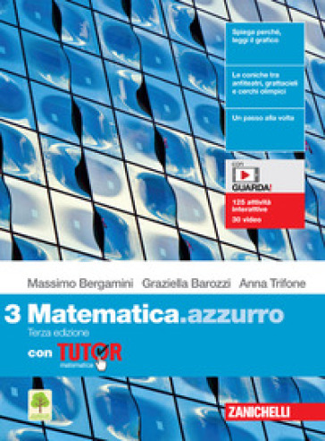 Matematica.azzurro. Con Tutor. Per le Scuole superiori. Con e-book. Con espansione online. Vol. 3 - Massimo Bergamini - Graziella Barozzi - Anna Trifone