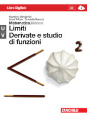 Matematica.bianco. Moduli UV: Limiti, derivate e studio di funzioni. Con Maths in english. Per le Scuole superiori. Con e-book. Con espansione online