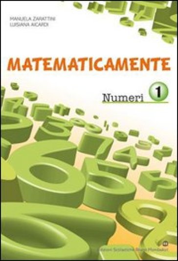 Matematicamente numeri. Per la Scuola media. Con espansione online. 3. - Manuela Zarattini - Luisiana Aicardi