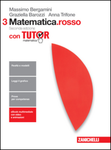 Matematica.rosso. Con tutor. Per leScuole superiori. Con e-book. Con espansione online - Massimo Bergamini - Anna Trifone - Graziella Barozzi