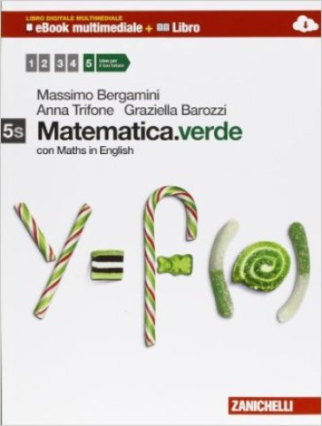 Matematica.verde. Con Maths in english. Vol. 5S. Con Epsilon.verde. Per le Scuole superiori. Con e-book. Con espansione online - Massimo Bergamini - Anna Trifone - Graziella Barozzi