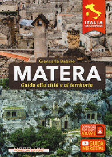 Matera. Guida alla città e al territorio - Giancarla Babino