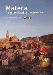 Matera from the Sassi to the new city