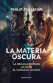 La Materia Oscura (pack con: La brújula dorada La daga El catalejo lacado) (La Materia Oscura)