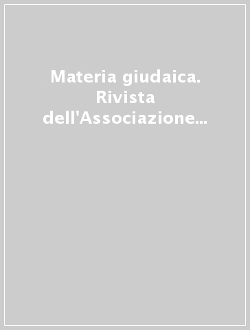 Materia giudaica. Rivista dell'Associazione italiana per lo studio del giudaismo (2001). 1.