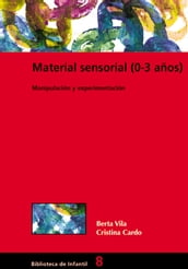 Material sensorial (0-3 años) Manipulación y experimentación