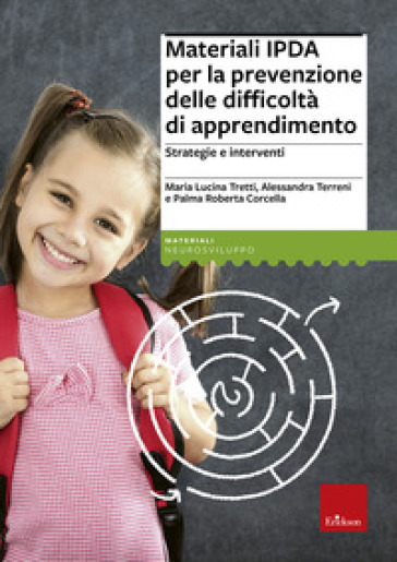 Materiali IPDA per la prevenzione delle difficoltà di apprendimento. Strategie e interventi - Maria Lucina Tretti | 