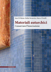 Materiali autarchici. Conservare l innovazione