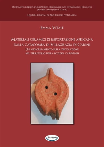 Materiali ceramici di importazione africana dalla catacomba di Villagrazia di Carini. - Emma Vitale