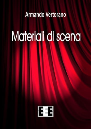 Materiali di scena - Armando Vertorano